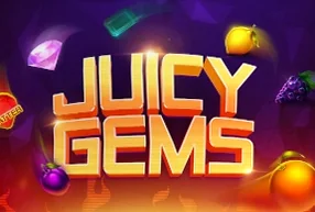 Juicy Gems
